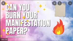 What happens if you burn your manifestation paper